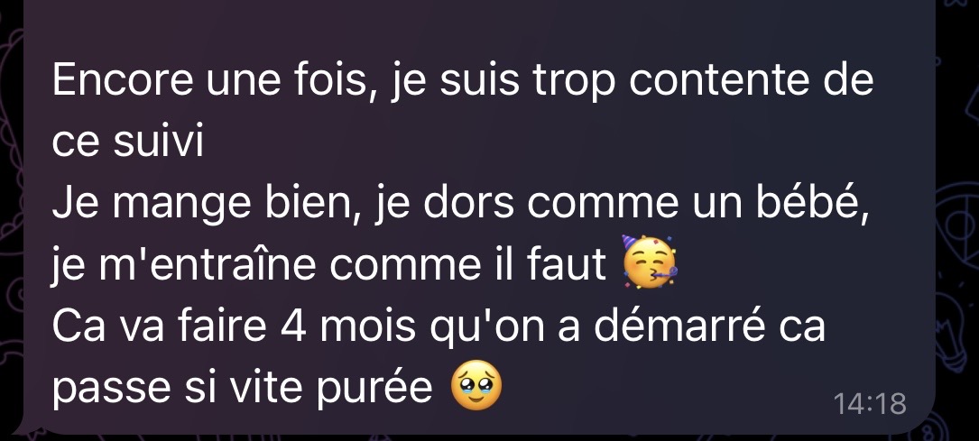 Message d’une cliente : « Ça va faire 4 mois, ça passe si vite purée »